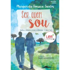 Ser Quem Sou de Margarida Fonseca Santos