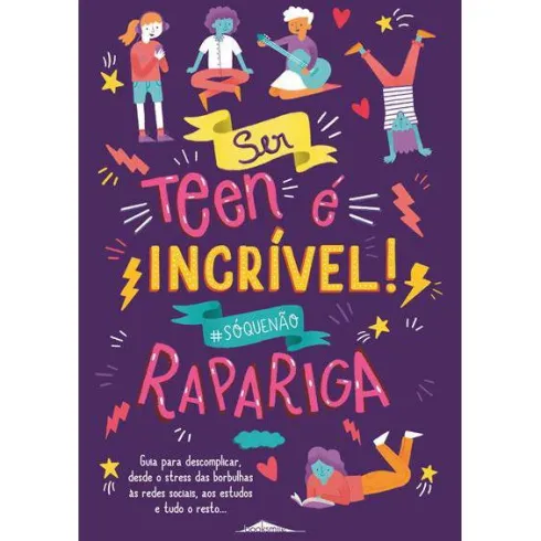 Ser Teen é Incrível! Rapariga de Sharie Coombes - #sóquenão