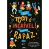 Ser Teen é Incrível! Rapaz de Sharie Coombes - #sóquenão