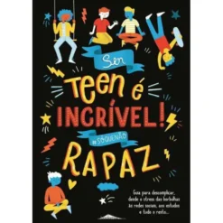 Ser Teen é Incrível! Rapaz de Sharie Coombes - #sóquenão
