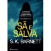 Sã e Salva de S.K. Barnett