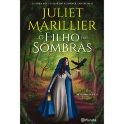 Sevenwaters Nº 2 - O Filho das Sombras de Juliet Marillier