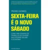 Sexta-Feira é o Novo Sábado de Pedro Gomes
