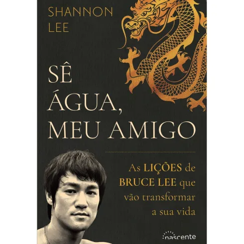 Sê Água, Meu Amigo de Shannon Lee