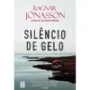 Silêncio de Gelo de Ragnar Jónasson - Dark Iceland - Volume 4 (2ª Edição)