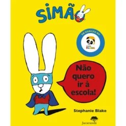 Simão - Não Quero Ir à Escola de Stephanie Blake