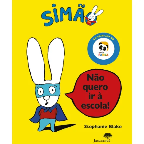 Simão - Não Quero Ir à Escola de Stephanie Blake