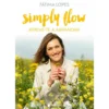 Simply Flow - Atreve-Te A Abrandar de Fátima Lopes