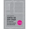 Sinta-se em Casa de Frida Ramstedt - O Manual de Decoração de Interiores