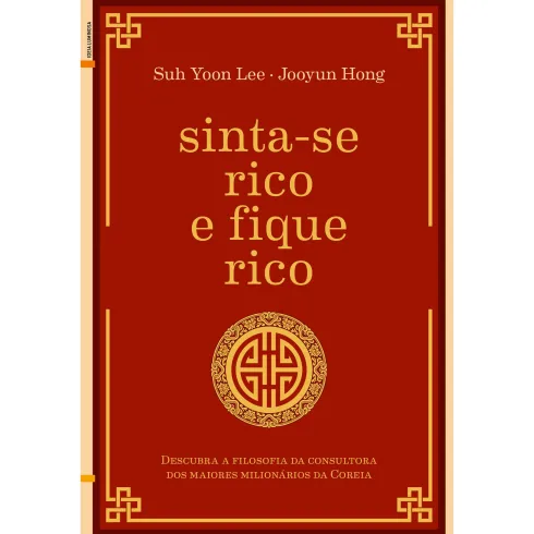 Sinta-se Rico e Fique Rico de Suh Yoon Lee e Jooyun Hong
