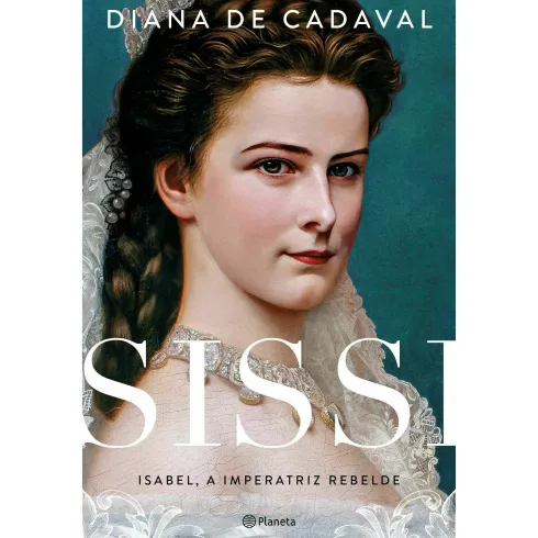 Sissi - Isabel, A Imperatriz R de Diana De Cadaval