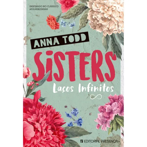 Sisters - Laços Infinitos de Anna Todd