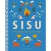 Sisu - A Arte Finlandesa de Viver com Coragem de Joanna Nylund