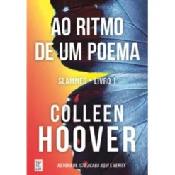 Slammed - Livro 1: Ao Ritmo de Um Poema de Colleen Hoover