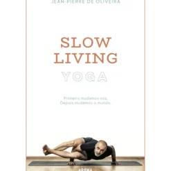 Slow Living Yoga de Jean-Pierre de Oliveira