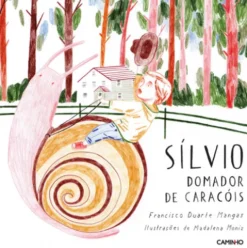 Sílvio, Domador de Caracóis de Francisco Duarte Mangas