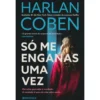Só Me Enganas uma Vez de Harlan Coben