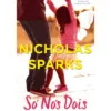 Só Nós Dois de Nicholas Sparks