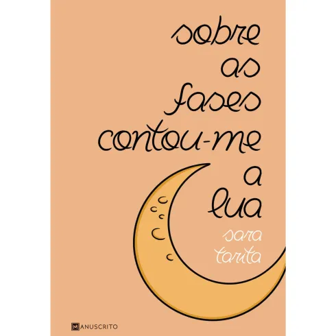 Sobre as Fases Contou-Me A Lua de Sara Tarita