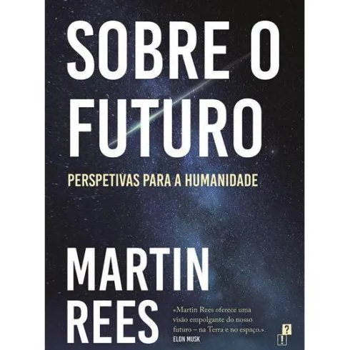 Sobre o Futuro de Martin Rees