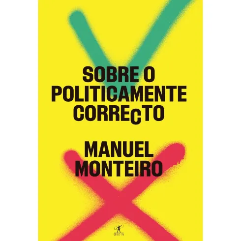 Sobre o Politicamente Correcto de Manuel Monteiro