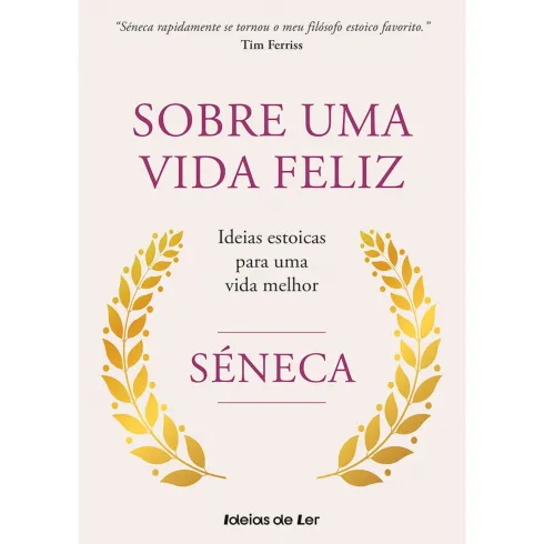 Sobre uma Vida Feliz de Séneca