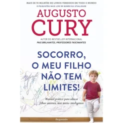 Socorro, O Meu Filho Não Tem Limites! de Augusto Cury