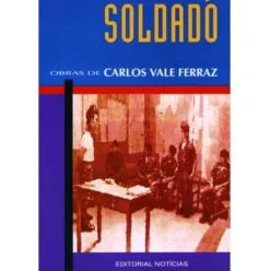Soldadó de Carlos Vale Ferraz