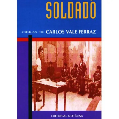 Soldadó de Carlos Vale Ferraz