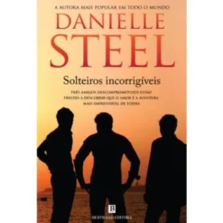 Solteiros Incorrigíveis de Danielle Steel