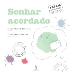 Sonhar Acordado de Filipa Matos Baptista