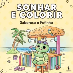 Sonhar E Colorir: Saboroso E Fofinho de André Nicolau