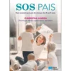 SOS PAIS de Clementina Almeida - Guia Essencial para Pais de Crianças dos 0 aos 5 Anos