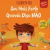 Sou Mais Forte Quando Digo Não de Elizabeth Cole