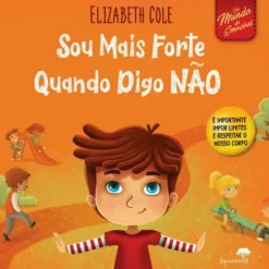 Sou Mais Forte Quando Digo Não de Elizabeth Cole