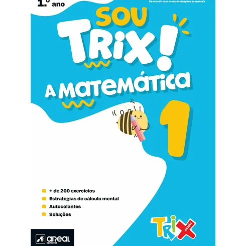 Sou Trix A Matemática 1 - 1.º Ano