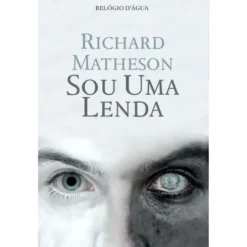 Sou Uma Lenda de Richard Matheson