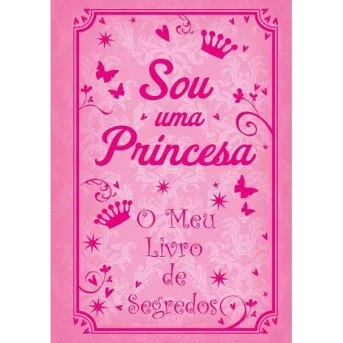Sou uma Princesa - O Meu Livro de Segredos de Sasha Morton