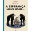 Spirou - A Esperança Nunca Morre... (3ª Parte) de Emile Bravo