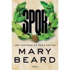 SPQR de Mary Beard - Uma História da Roma Antiga