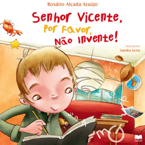 Sr. Vicente, Por Favor, Não Invente de Rosário Alçada Araújo
