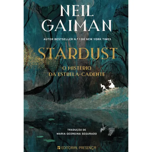Stardust - o Mistério da Estrela-Cadente de Neil Gaiman; Tradução: Maria Georgina Segurado de Neil Gaiman