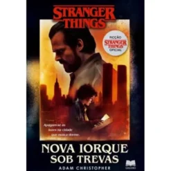 Stranger Things - Nova Iorque Sob Trevas de Adam Christopher