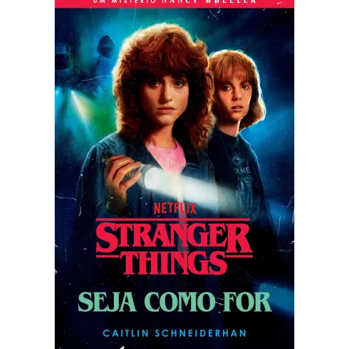 Stranger Things - Seja Como For de Caitlin Schneiderhan