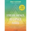 Stresse Menos, Alcance Mais de Emily Fletcher