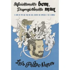 Suficientemente bom, Desprezivelmente mau de Luís Pedro Nunes