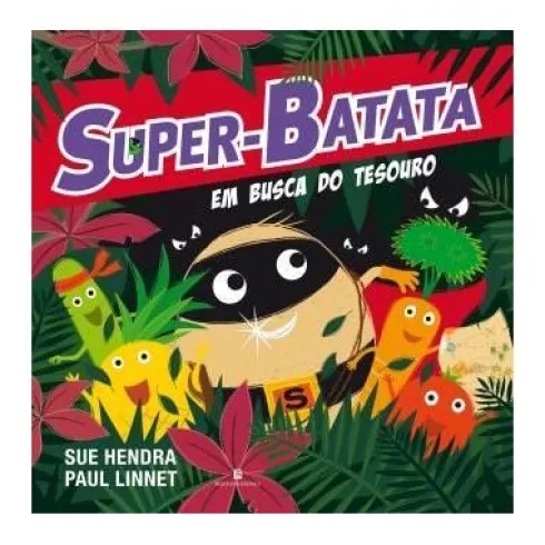 Super-Batata - Em Busca do Tesouro de Sue Hendra e Paul Linnet