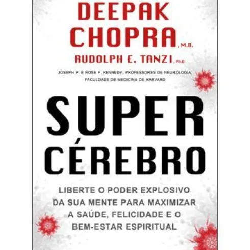 Supercérebro (4ª Edição) de Deepak Chopra e Rudolph E. Tanzi