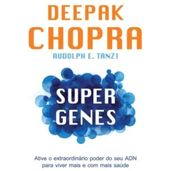 Supergenes de Deepak Chopra
