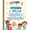 Super Miúdos Adição e Subtração 1.º Ano